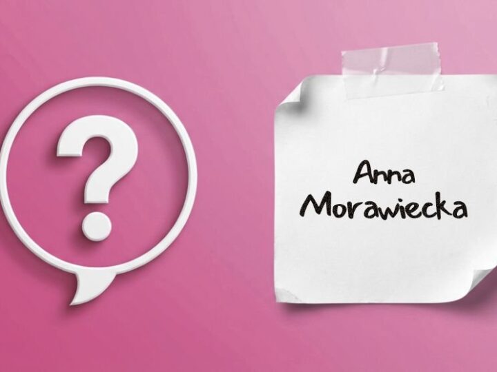 Anna Morawiecka – najważniejsze informacje o działalności