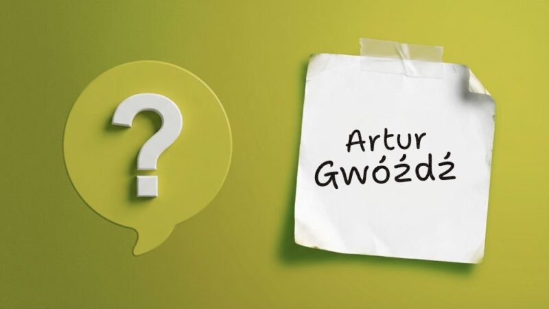 Artur Gwóźdź – kim jest i czym się wyróżnia?