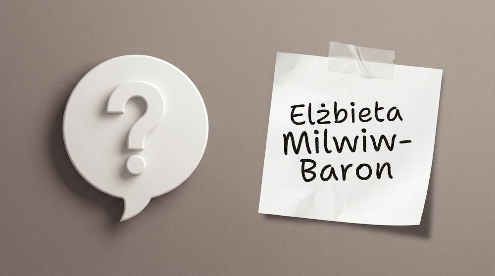 Elżbieta Milwiw-Baron – kim jest i co robi?